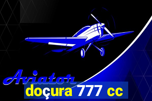 doçura 777 cc